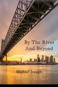 By The River And Beyond di Michael Joseph edito da Published by Parables