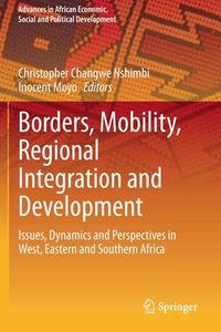 Borders, Mobility, Regional Integration and Development edito da Springer International Publishing