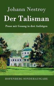Der Talisman di Johann Nestroy edito da Hofenberg