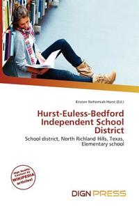 Hurst-euless-bedford Independent School District edito da Dign Press