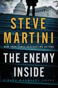 The Enemy Inside: A Paul Madriani Novel di Steve Martini edito da WILLIAM MORROW