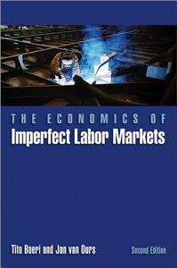 The Economics of Imperfect Labor Markets di Tito Boeri, Jan Van Ours edito da Princeton University Press