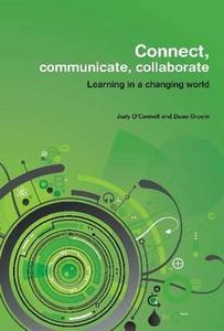 Connect, Communicate, Collaborate di Judy O'Connell edito da ACER Press