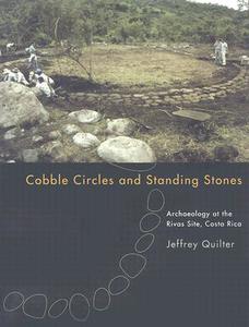 Cobble Circles and Standing Stones di Jeffrey Quilter edito da University of Iowa Press