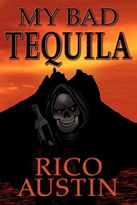 My Bad Tequila di Rico Austin edito da POWWOW PUB