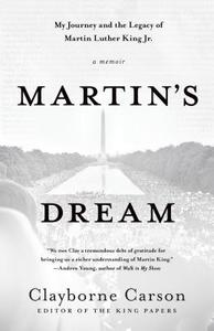 Martin's Dream: My Journey and the Legacy of Martin Luther King Jr. di Clayborne Carson edito da GRIFFIN