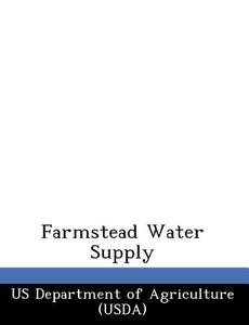 Farmstead Water Supply edito da Bibliogov