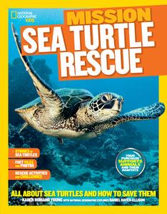 Mission: Sea Turtle Rescue di Karen Romano Young edito da National Geographic Kids