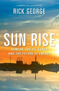 Sun Rise di Dr Richard George edito da HarperCollins (Canada) Ltd