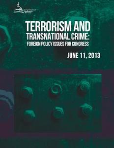 Terrorism and Transnational Crime: Foreign Policy Issues for Congress di Congressional Research Service edito da Createspace