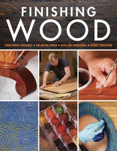 Finishing Wood di Fine Woodworking edito da Taunton Press Inc