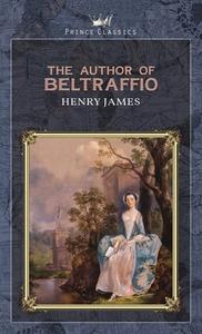 The Author of Beltraffio di Henry James edito da PRINCE CLASSICS