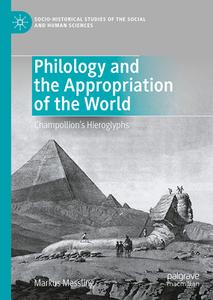 Philology And The Appropriation Of The World di Markus Messling edito da Springer International Publishing AG