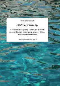 CO2-Entwarnung! di Beat René Roggen edito da Books on Demand