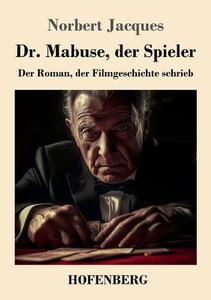 Dr. Mabuse, der Spieler di Norbert Jacques edito da Henricus - Edition Deutsche Klassik GmbH, Berlin
