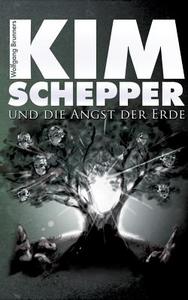 Kim Schepper und die Angst der Erde di Wolfgang Brunner edito da Books on Demand