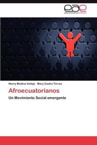 Afroecuatorianos di Henry Medina Vallejo, Mary Castro Torres edito da EAE