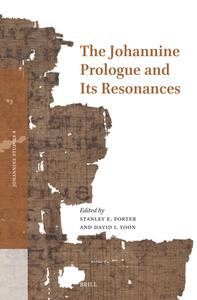 The Johannine Prologue and Its Resonances edito da Brill