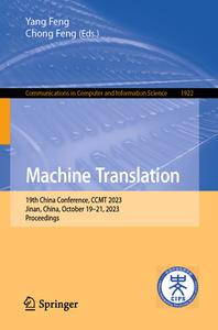 Machine Translation: 19th China Conference, Ccmt 2023, Jinan, China, October 19-21, 2023, Proceedings edito da SPRINGER NATURE