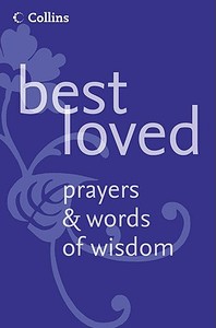 Best Loved Prayers and Words of Wisdom di Martin Manser edito da HarperCollins Publishers