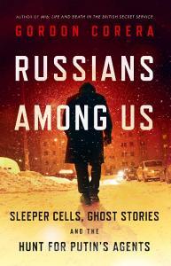 Russians Among Us di Gordon Corera edito da Harpercollins Publishers