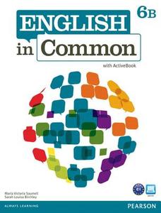 English in Common 6B Split: Student Book with ActiveBook and Workbook di Maria Victoria Saumell, Sarah Louisa Birchley edito da Pearson Education (US)