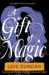 A Gift of Magic di Lois Duncan edito da LITTLE BROWN & CO