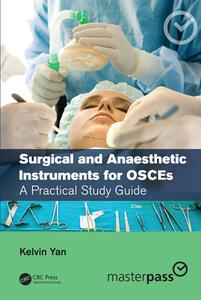 Surgical And Anaesthetic Instruments For Osces di Kelvin Yan edito da Taylor & Francis Ltd