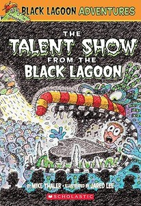 The Talent Show from the Black Lagoon di Mike Thaler edito da SCHOLASTIC