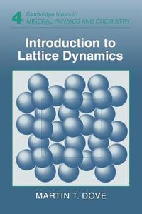 Introduction to Lattice Dynamics di Martin Dove edito da Cambridge University Press