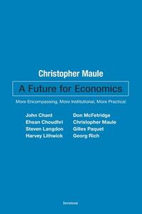 A Future for Economics di Christopher Maule edito da University of Ottawa Press