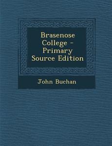 Brasenose College di John Buchan edito da Nabu Press