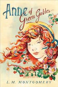 Anne of Green Gables di L. M. Montgomery edito da Sourcebooks, Inc