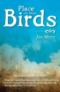 Place of Many Birds di Jan Merry edito da Createspace
