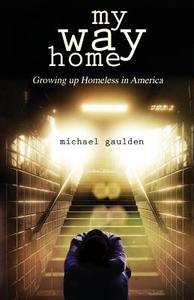 My Way Home di Michael Gaulden edito da WiDo Publishing