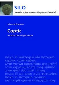 Coptic: A Learning Grammar (Sahidic) di Johanna Brankaer edito da Harrassowitz