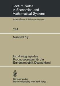 Ein disaggregiertes Prognosesystem für die Bundesrepublik Deutschland di M. Kiy edito da Springer Berlin Heidelberg