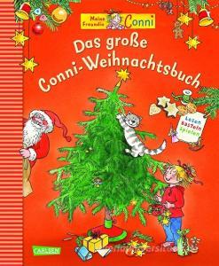 Das große Conni-Weihnachtsbuch di Liane Schneider, Hanna Sörensen, Laura Leintz edito da Carlsen Verlag GmbH