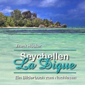 Seychellen - La Digue di Frank Höcker edito da Books on Demand