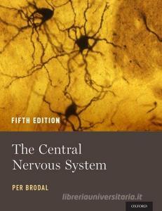 The Central Nervous System di Per Brodal edito da OUP USA