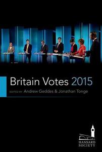 Britain Votes 2015 di Andrew Geddes edito da OUP Oxford