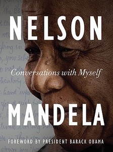 Conversations with Myself di Nelson Mandela edito da Farrar, Straus and Giroux