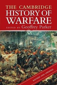 The Cambridge History of Warfare di Geoffrey Parker edito da Cambridge University Press