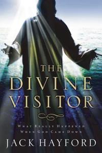 Divine Visitor di Jack Hayford edito da Thomas Nelson Publishers