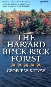 The Harvard Black Rock Forest di George W. S. Trow edito da University of Iowa Press