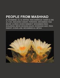 People From Mashhad: Ali Khamenei, Ali A di Books Llc edito da Books LLC, Wiki Series