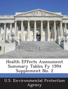 Health Effects Assessment Summary Tables Fy 1994 Supplement No. 2 edito da Bibliogov
