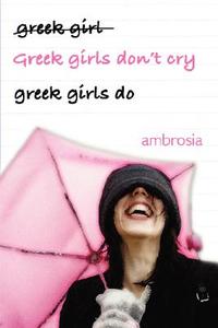 Greek Girls Don't Cry di Ambrosia edito da Lulu.com
