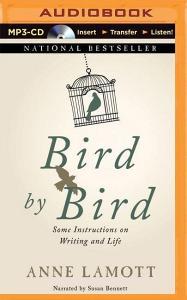 Bird by Bird: Some Instructions on Writing and Life di Anne Lamott edito da Recorded Books on Brilliance Audio
