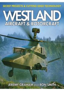 Westland and the Attack Helicopter di Ron Smith, Jeremy Graham edito da HARPERTEMPEST